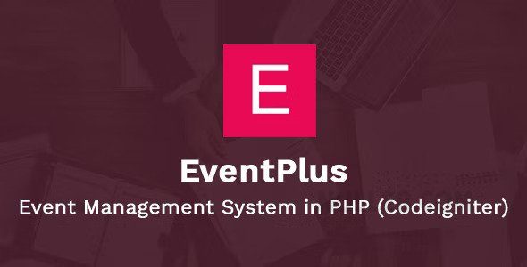 EventPlus v2.1  Event Management System in PHP (Codeigniter)  Online Ticket Purchase System